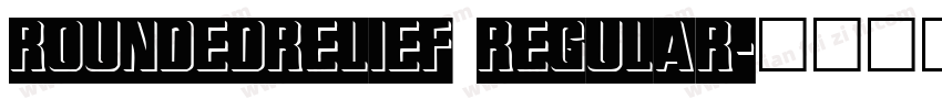 RoundedRelief Regular字体转换